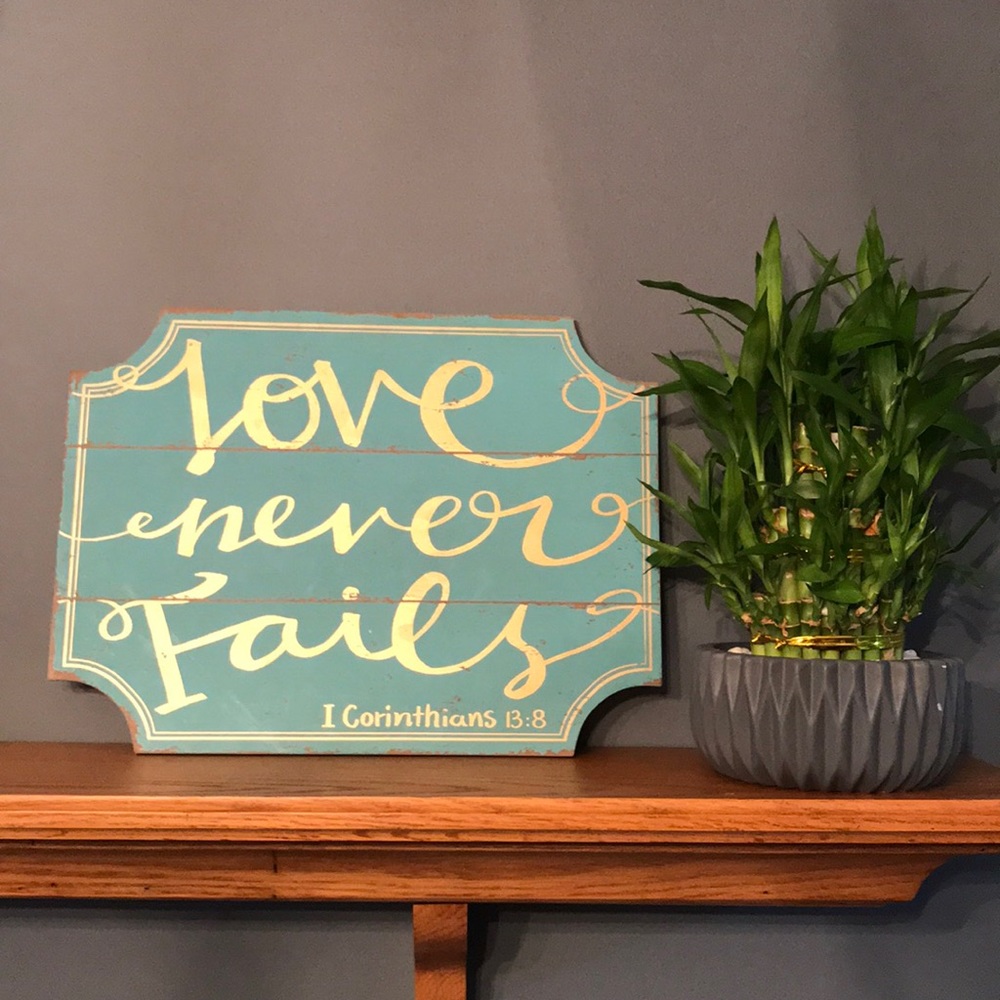 Love Never Fails Sign